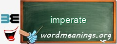 WordMeaning blackboard for imperate